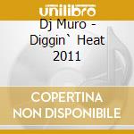 Dj Muro - Diggin` Heat 2011 cd