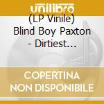 (LP Vinile) Blind Boy Paxton - Dirtiest Little Darling / Railroad Bill vinile