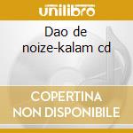 Dao de noize-kalam cd cd