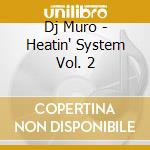 Dj Muro - Heatin' System Vol. 2 cd