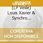 (LP Vinile) Louis Xavier & Synchro Rythmic Ecclectic Language - Sipote (7') vinile