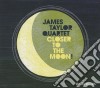 James Taylor Quartet - Closer To The Moon cd