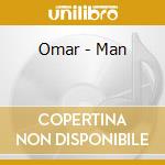 Omar - Man cd musicale di Omar