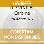 (LP VINILE) Caroline lacaze-en route lp lp vinile di Lacaze Caroline