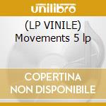 (LP VINILE) Movements 5 lp cd