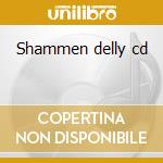 Shammen delly cd cd