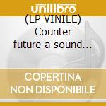(LP VINILE) Counter future-a sound exposure vol.3 lp cd