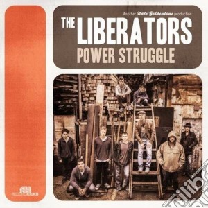 Liberators (The) - Power Struggle cd musicale di The Liberators