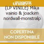 (LP VINILE) Mika vainio & joackim nordwall-monstralp lp vinile di Mika vainio & joacki