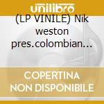 (LP VINILE) Nik weston pres.colombian funk&latin 7' cd