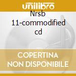 Nrsb 11-commodified cd cd