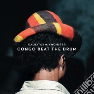 (LP Vinile) Kalbata & Mixmonster - Congo Beat The Drum lp vinile di Kalbata & mixmonster
