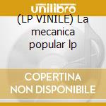 (LP VINILE) La mecanica popular lp cd