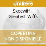 Skeewiff - Greatest Wiffs cd
