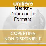 Metrist - Doorman In Formant
