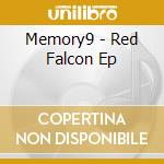 Memory9 - Red Falcon Ep cd