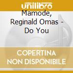 Mamode, Reginald Omas - Do You cd