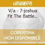 V/a - 7-joshua Fit The Battle.. cd musicale di V/a