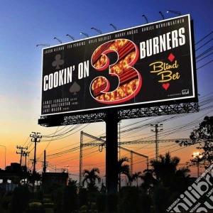 Cookin' On 3 Burners - Blind Bet cd musicale di Cookin On 3 Burners
