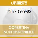 Mfh - 1979-85 cd