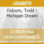 Osborn, Todd - Michigan Dream cd