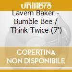 Lavern Baker - Bumble Bee / Think Twice (7') cd