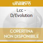 Lcc - D/Evolution