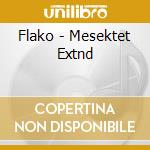 Flako - Mesektet Extnd cd