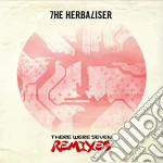 Herbaliser (The) - There Were Seven (Remixes) cd