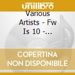 Various Artists - Fw Is 10 - Most Wanted (10') cd
