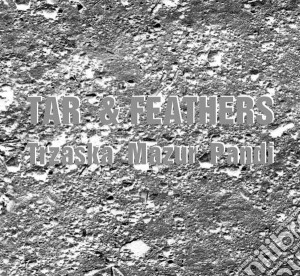 Tar & Feathers - Trzaska-mazur-pandi cd musicale di Tar & feathers
