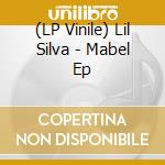 (LP Vinile) Lil Silva - Mabel Ep