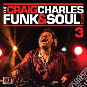 Craig Charles Funk & Soul Club (The) Vol.3 / Various cd musicale