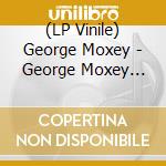 (LP Vinile) George Moxey - George Moxey Plays Music For Dancing cd