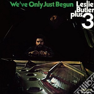 (LP Vinile) Leslie Butler Plus 3 - We've Only Just Begun lp vinile di Leslie Butler Plus 3