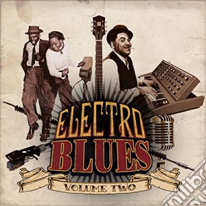 Electro Blues Vol. 2 cd musicale
