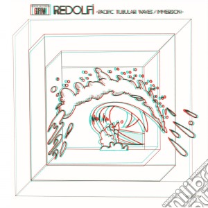 Michel Redolfi - Pacific Tubular Waves/Immersion cd musicale di Michel Redolfi
