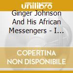 Ginger Johnson And His African Messengers - I Jool Omo cd musicale di Ginger Johnson And His African Messengers
