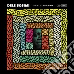 (LP Vinile) Dele Sosimi - You No Fit Touch Am