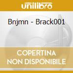 Bnjmn - Brack001 cd musicale di Bnjmn