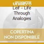 Leif - Life Through Analogies cd
