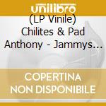 (LP Vinile) Chilites & Pad Anthony - Jammys Better / Caan Make We Run Away (7') vinile
