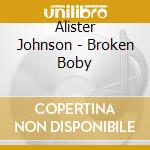 Alister Johnson - Broken Boby cd