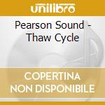 Pearson Sound - Thaw Cycle cd
