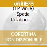 (LP Vinile) Spatial Relation - Beyond The Zero vinile