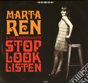 Marta Ren & The Groovelvets - Stop Look Listen cd musicale di Marta Ren & The Gro