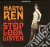 Martà Ren & The Groovelvets - Stop Look Listen cd musicale di Marta Ren & The Gro