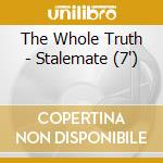 The Whole Truth - Stalemate (7
