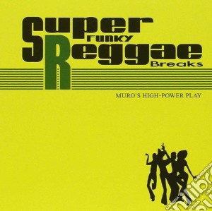 Super Funky Reggae Breaks (2 Cd) cd musicale