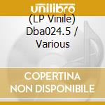 (LP Vinile) Dba024.5 / Various vinile